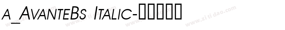 a_AvanteBs Italic字体转换